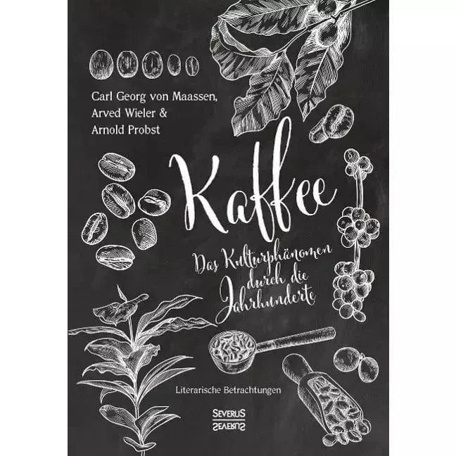 Kaffee. Das Kulturphänomen durch die Jahrhunderte - Literarische Betrachtungen Bücher Bücher - Rheinland.Coffee
