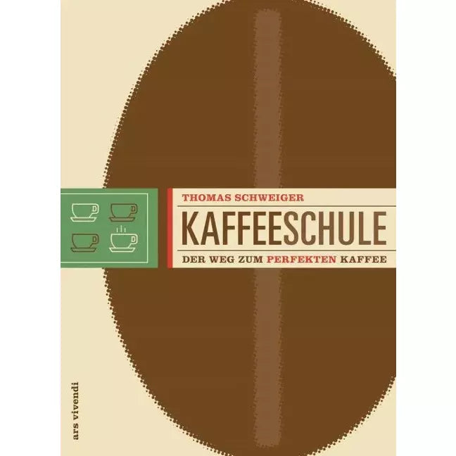 Kaffeeschule - Der Weg zum perfekten Kaffee von Thomas Schweiger  Bücher    - Rheinland.Coffee